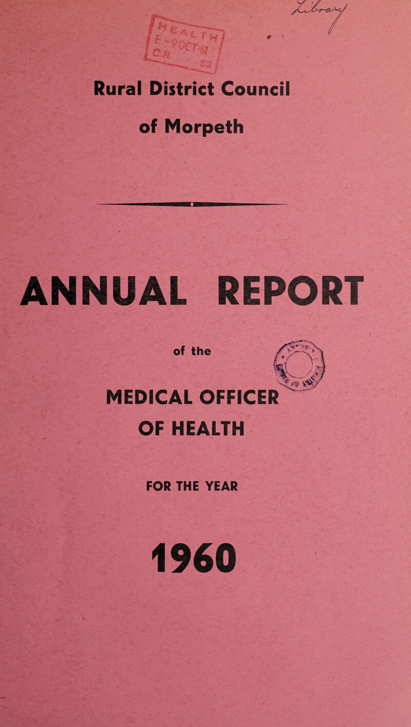 Rural District Council of Morpeth REPORT FOR THE YEAR 1960