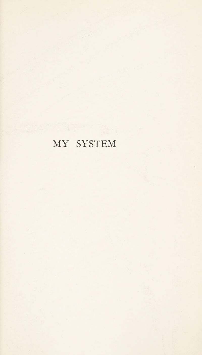 MY SYSTEM