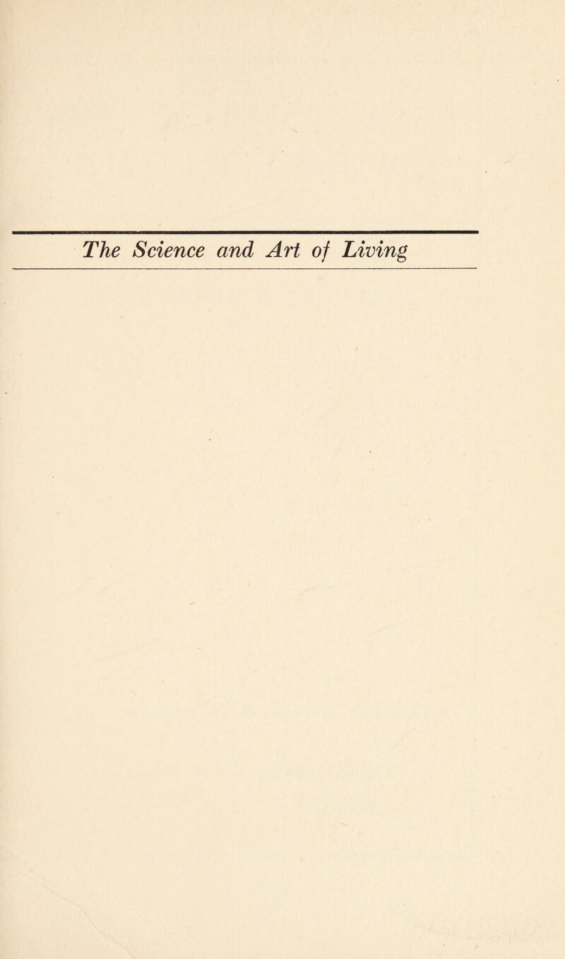 The Science and Art of Living