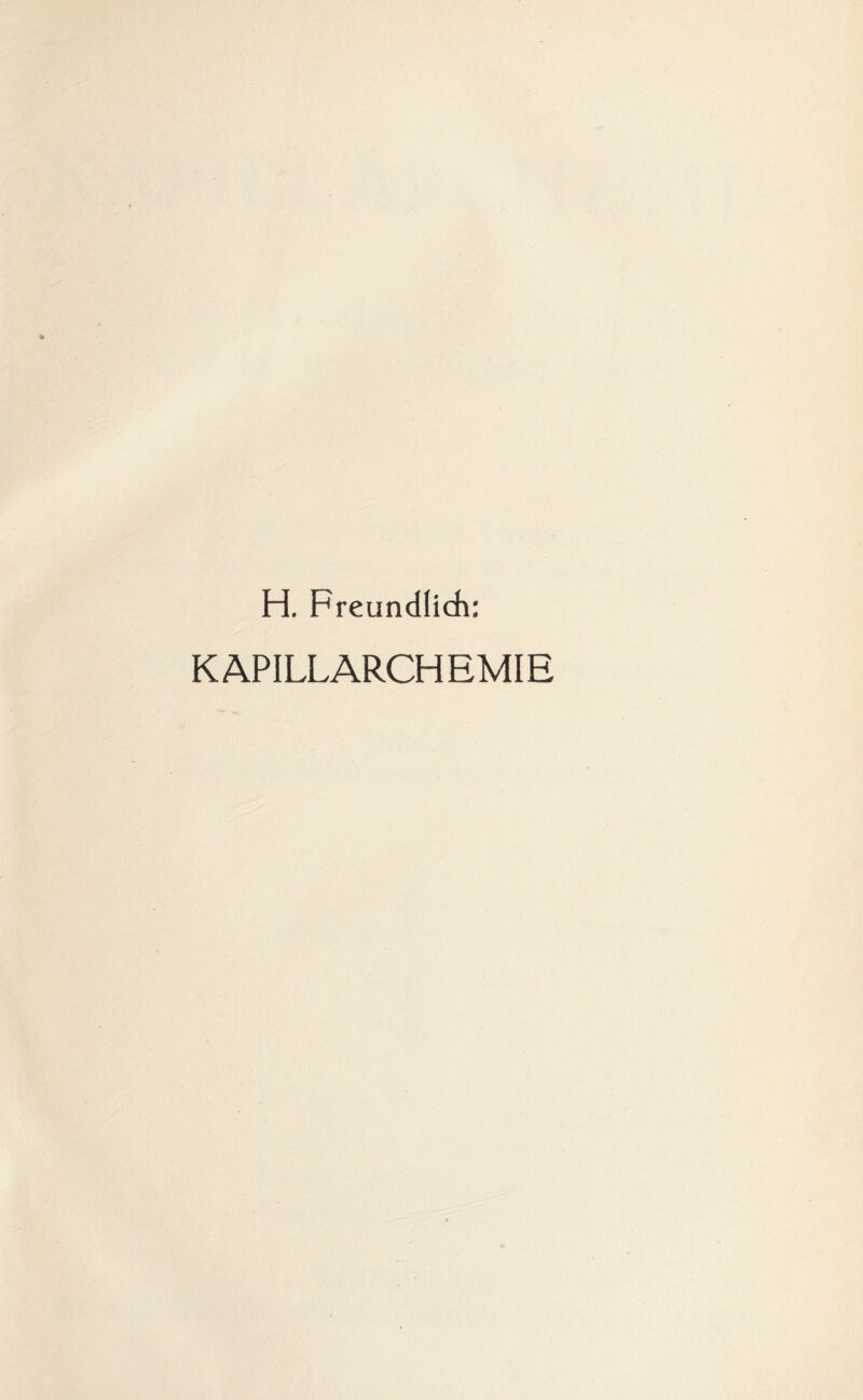 H. Freundlich: KAPILLARCHEMIE
