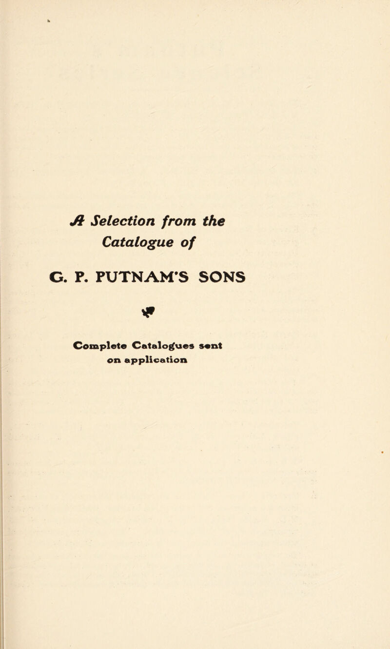 A Selection from the Catalogue of P. PUTNAM'S SONS * Complete Catalogues sent on application