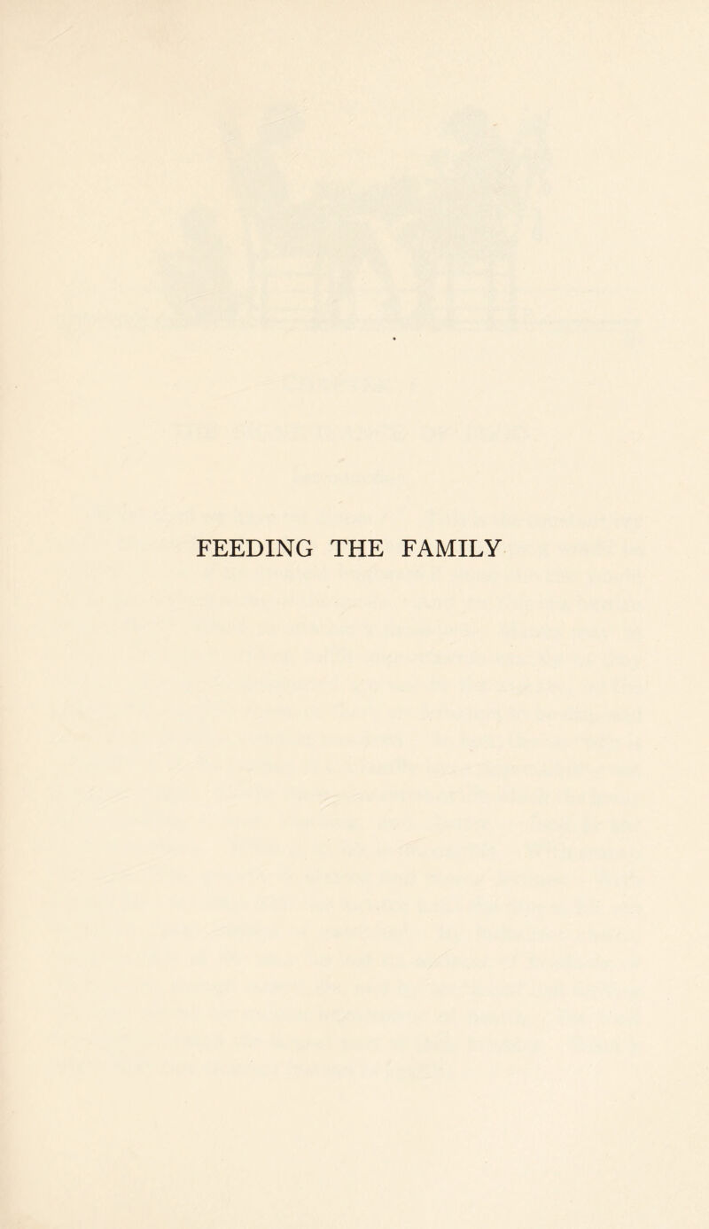 FEEDING THE FAMILY