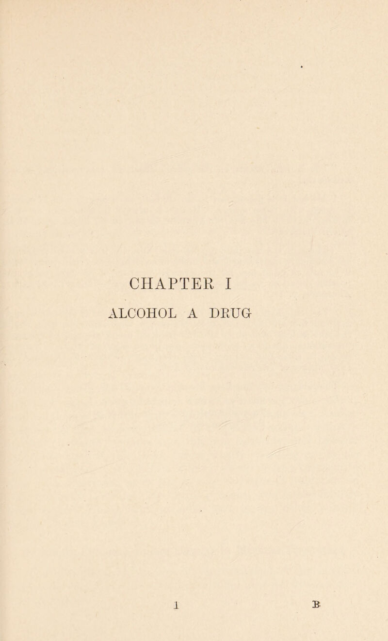 ALCOHOL A DRUG l B