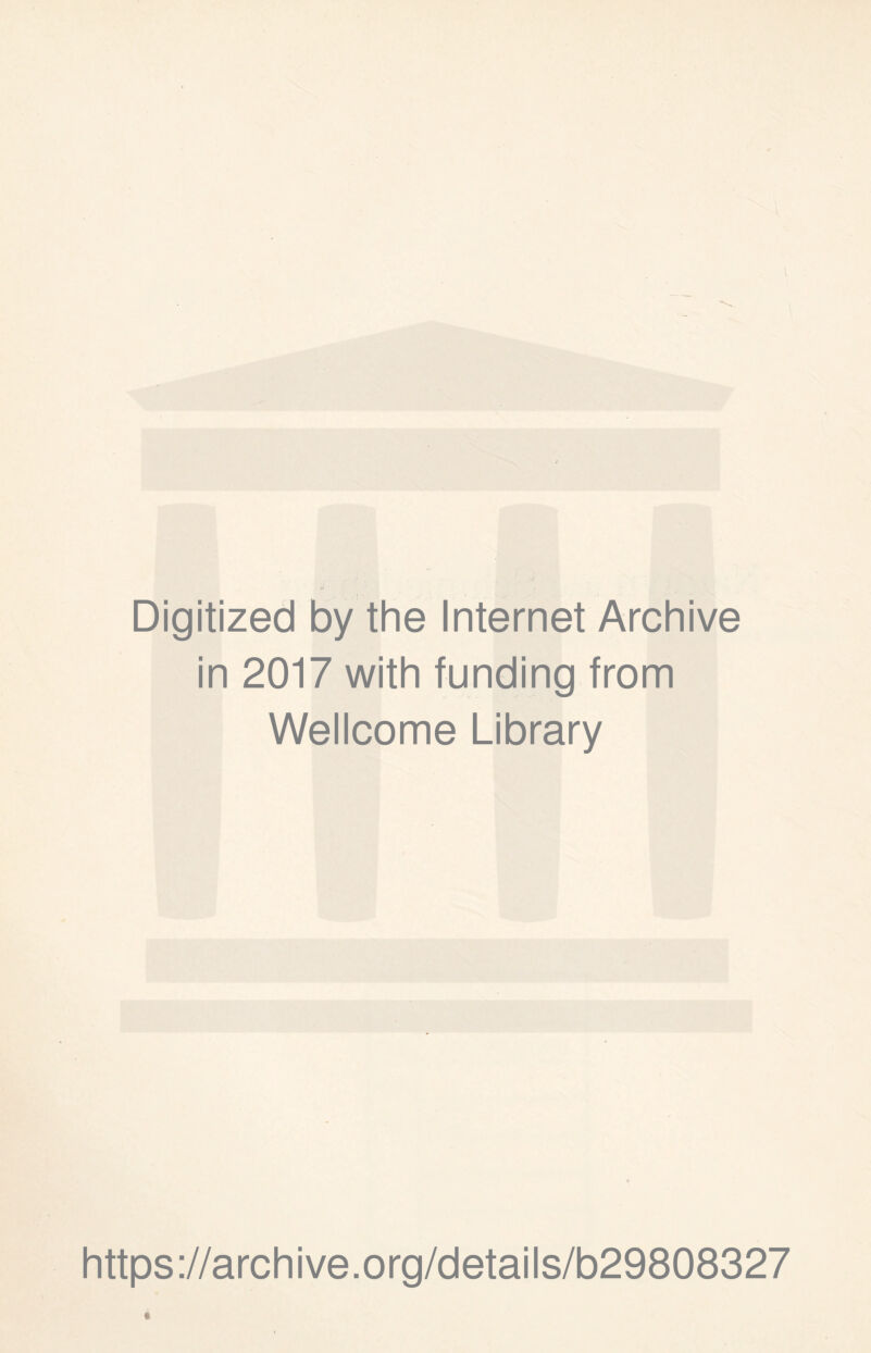 Digitized by the Internet Archive in 2017 with funding from Wellcome Library https://archive.org/details/b29808327