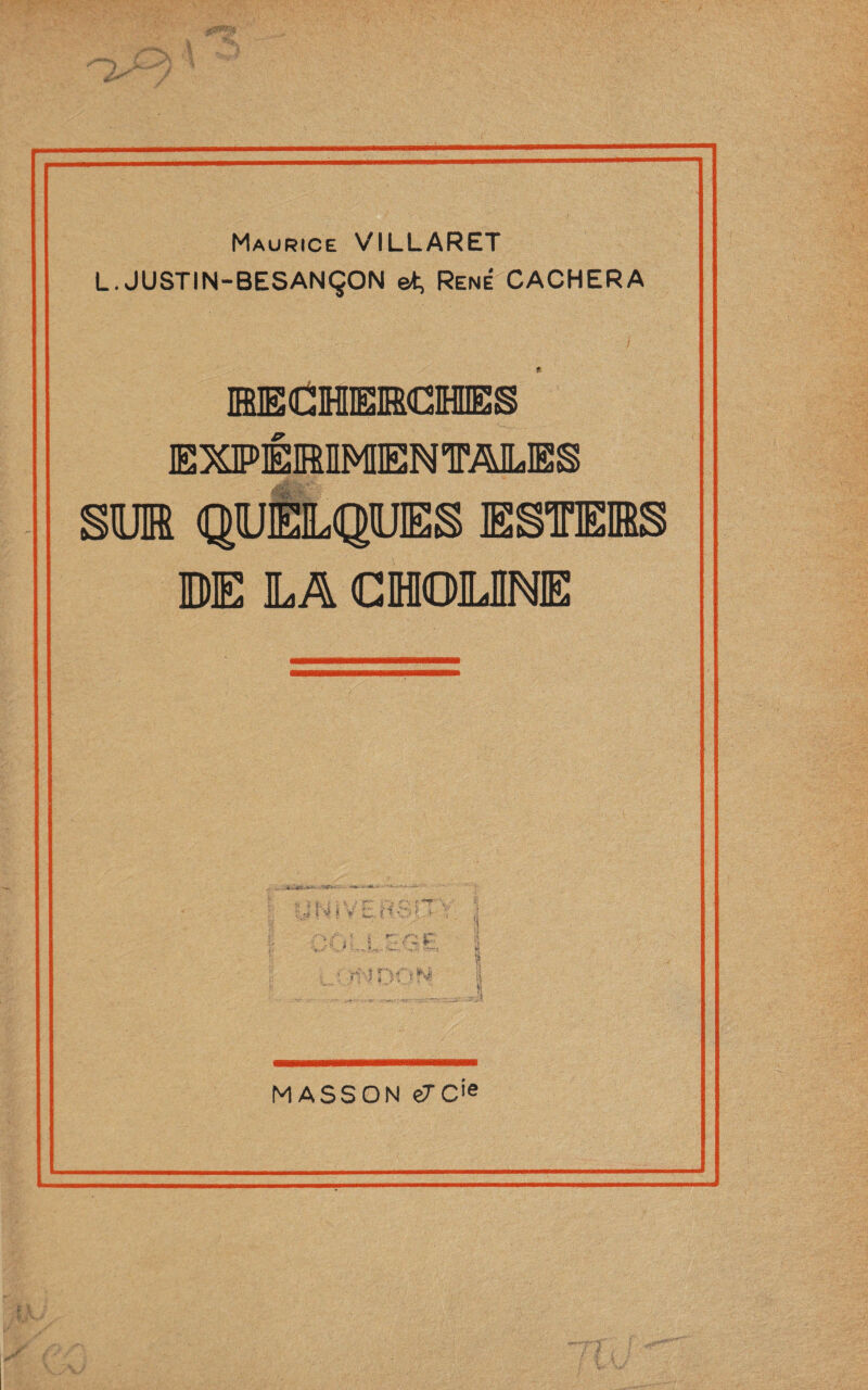 Maurice VILLARET L.JUSTIN-BESANÇON et, René CACHERA j EECHEMCMES EXPÉMJMENTÂ1LES Slülffi QUELQUES ESTE1S DE LA CH0LJME MASSON eTC'e
