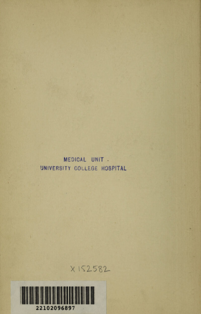 MEDICAL UNIT - UNIVERSITY COLLEGE HOSPITAL X K2-5SX- 22102096897