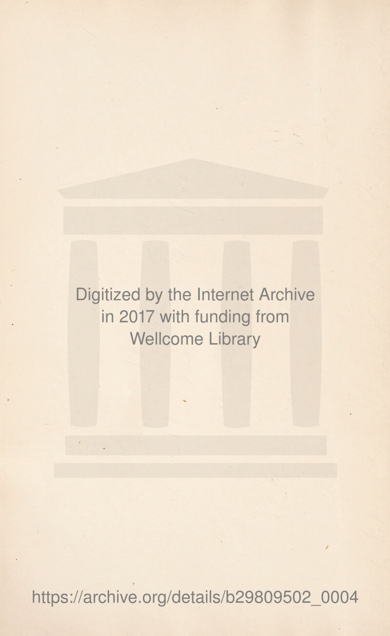 Digitized by the Internet Archive in 2017 with funding from Wellcome Library r