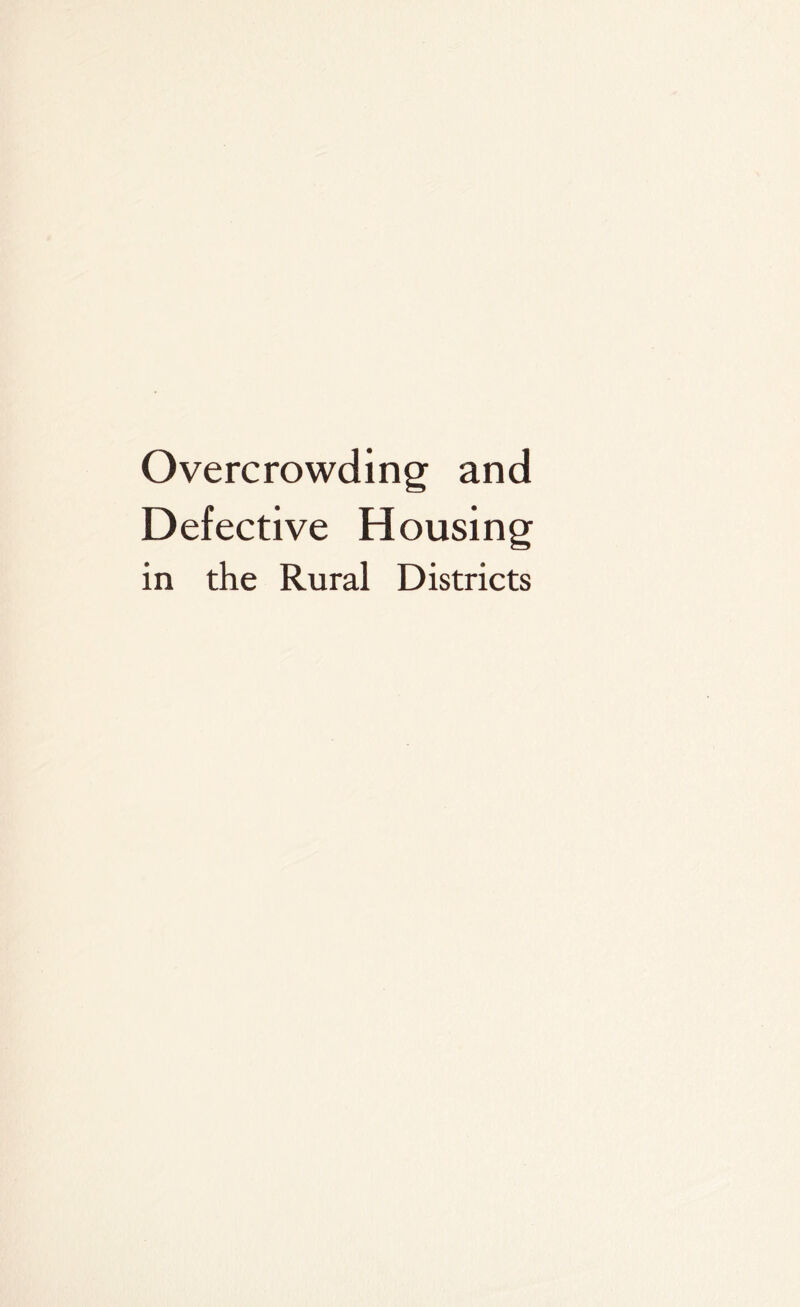 Overcrowding and Defective Housing in the Rural Districts