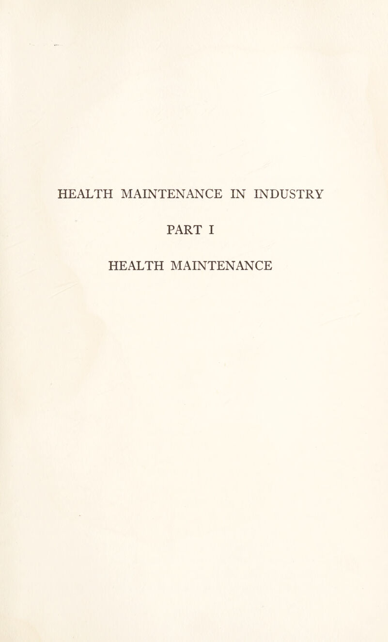 PART I HEALTH MAINTENANCE