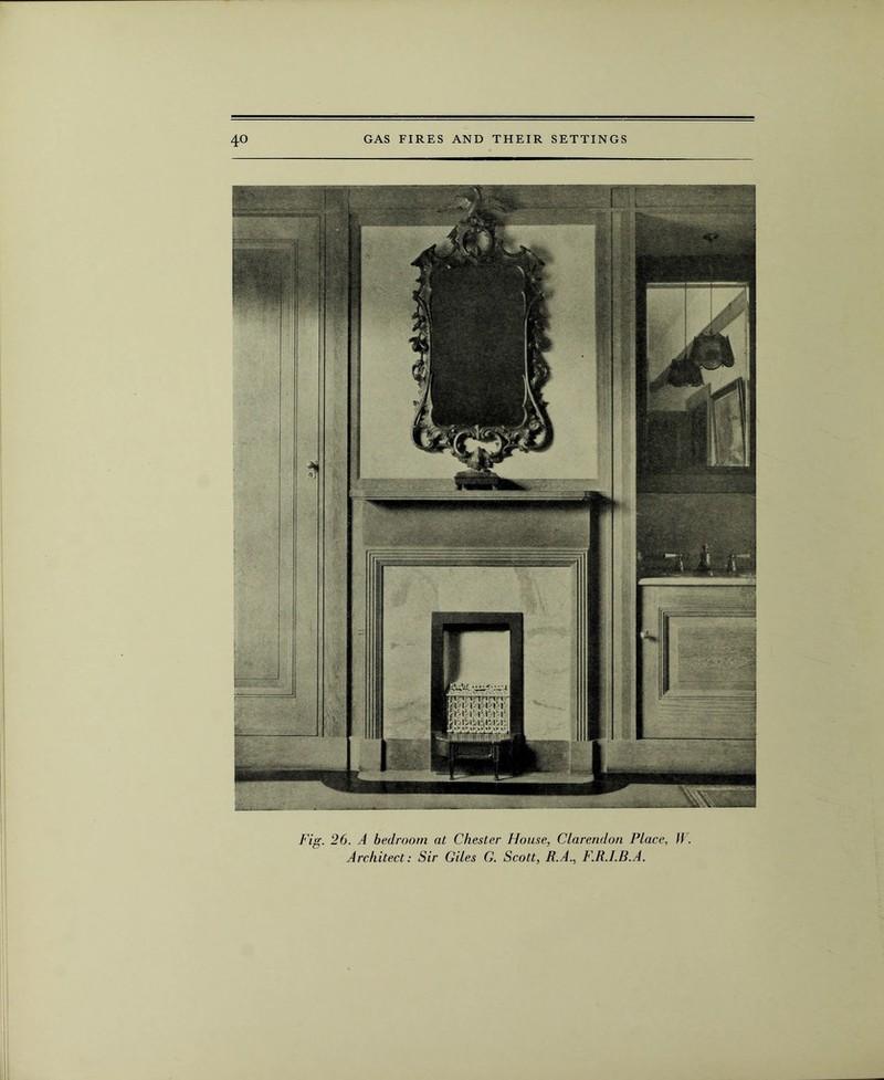 1 li!. l-i .jSiti Tr*r%?r-- i i * I mam Fig. 26. A bedroom at Chester House, Clarendon Place, W.