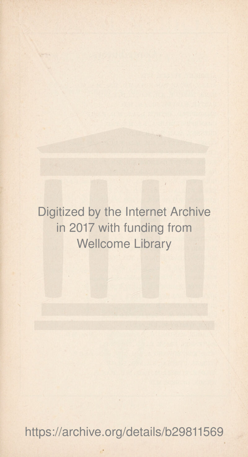 Digitized by the Internet Archive in 2017 with funding from Wellcome Library https://archive.org/details/b29811569