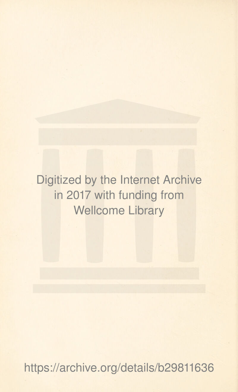 Digitized by the Internet Archive in 2017 with funding from Wellcome Library https://archive.org/details/b29811636