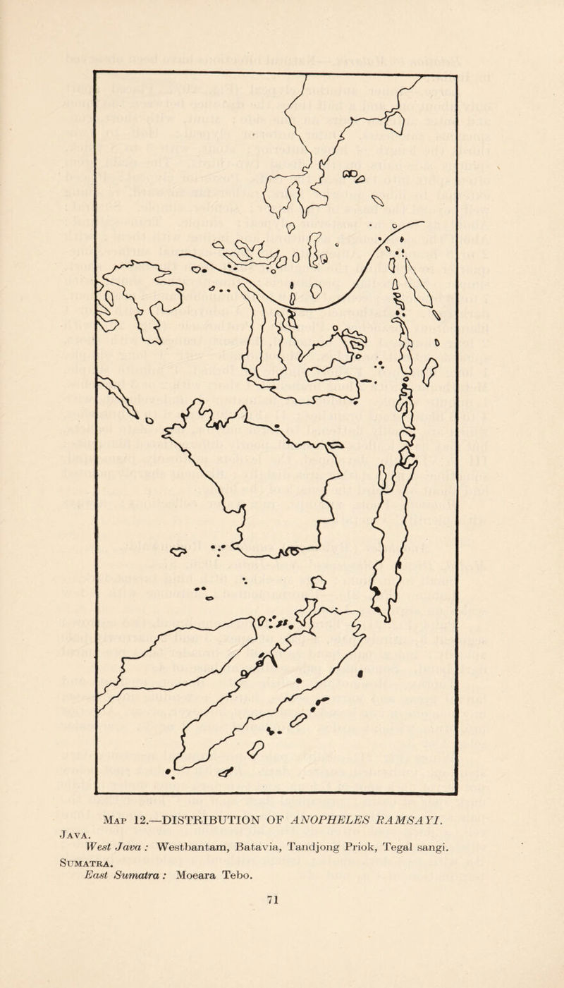 Java. West Java : Westbantam, Batavia, Tandjong Priok, Tegal sangi. Sumatra. East Sumatra : Moeara Tebo.