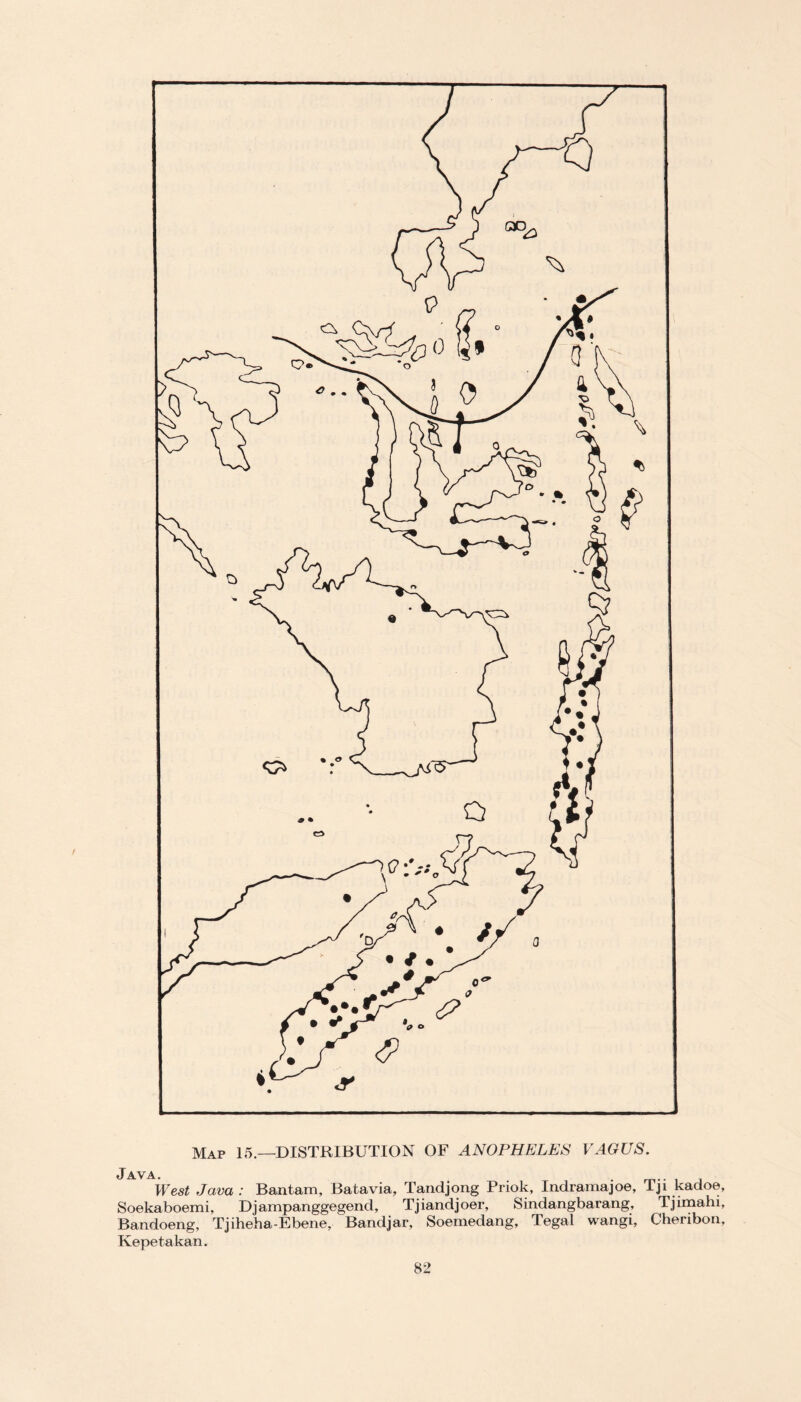 Java. West Java: Bantam, Batavia, Tandjong Priok, Indramajoe, Tji kadoe, Soekaboemi, Djampanggegend, Tjiandjoer, Sindangbarang, Tjimahi, Bandoeng, Tjiheha-Ebene, Bandjar, Soemedang, Tegal wangi, Cheribon, Kepetakan.