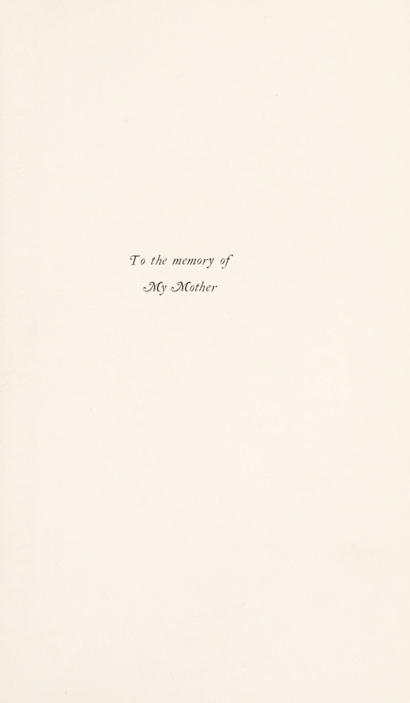 To the memory of TJ)(Cy cJMother