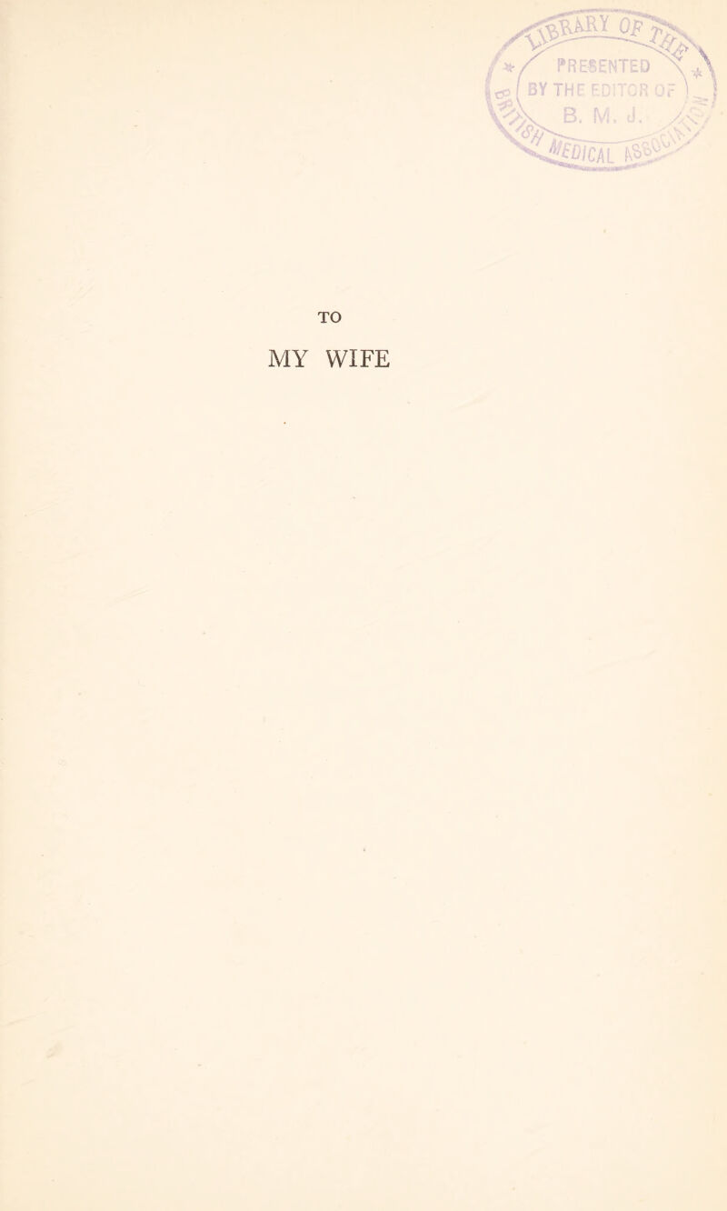 'Sfi5e?*rrtiaJWiwsw ,r TO MY WIFE