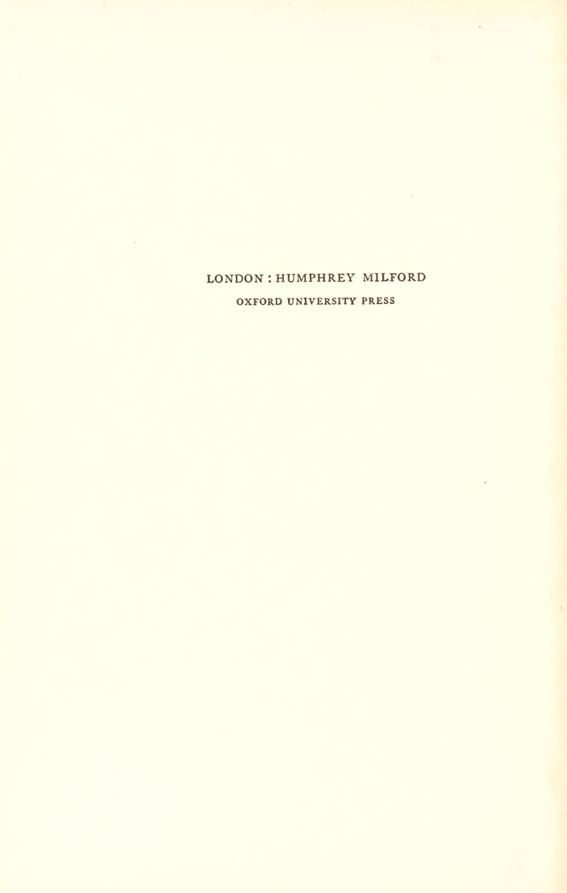 LONDON : HUMPHREY MILFORD OXFORD UNIVERSITY PRESS