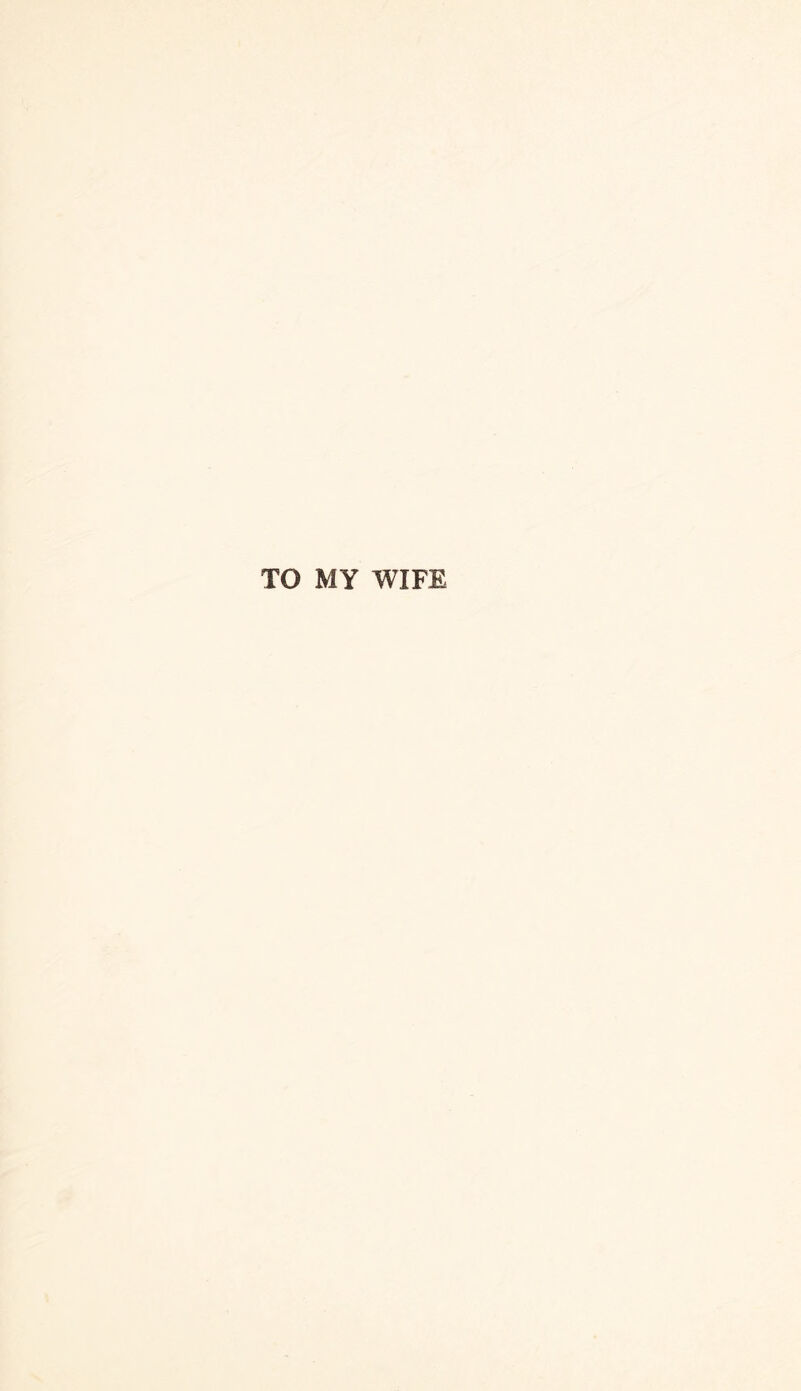 TO MY WIFE