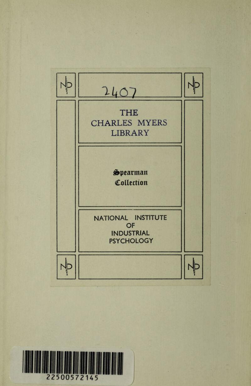 1 .2.UQ1 . . 4> THE CHARLES MYERS LIBRARY &pearman Collection NATIONAL INSTITUTE OF INDUSTRIAL PSYCHOLOGY hljp