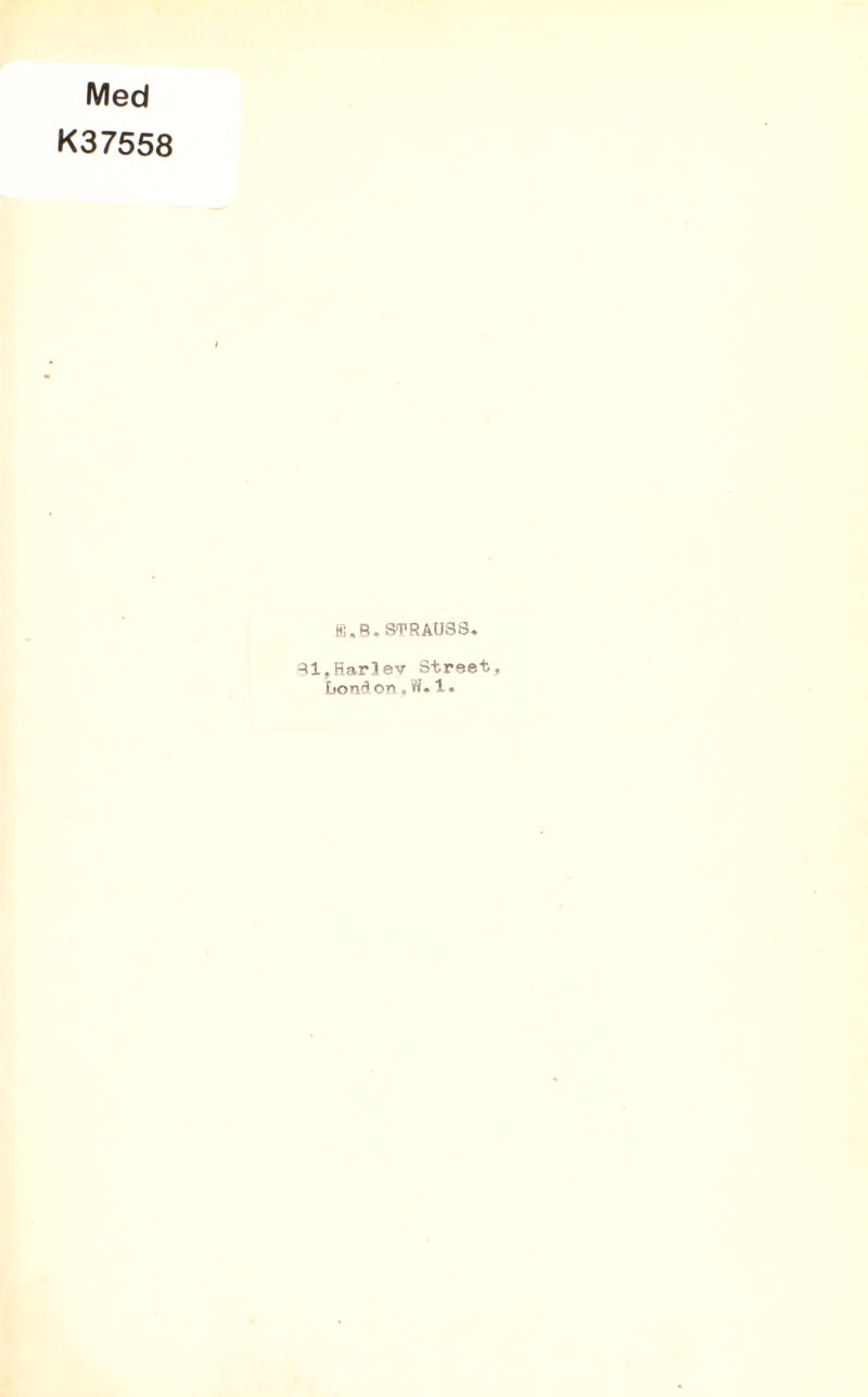 Med K37558 E.B. ST1 RAUS8. 31,Rarlev Street. London»W.1.