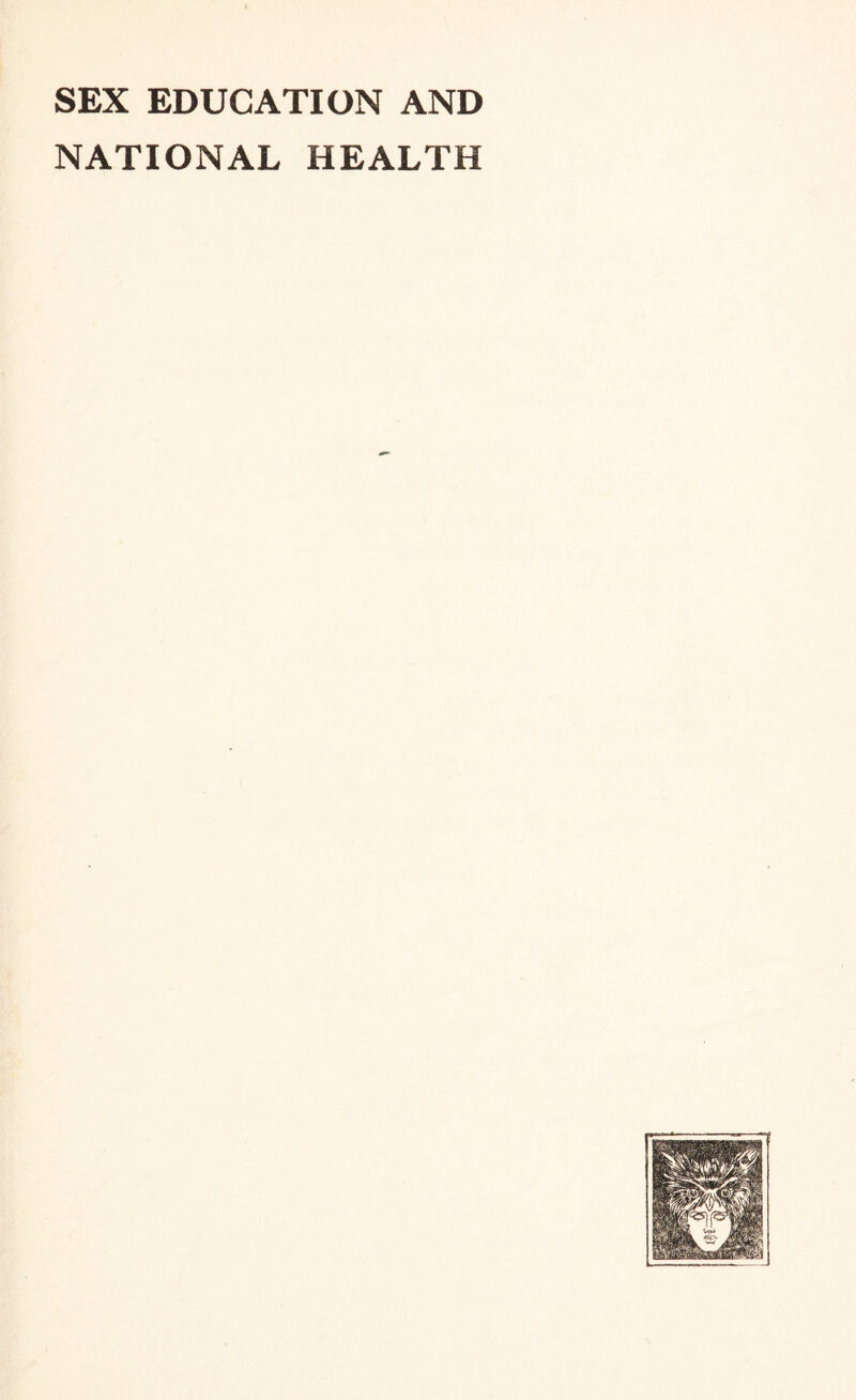 SEX EDUCATION AND NATIONAL HEALTH