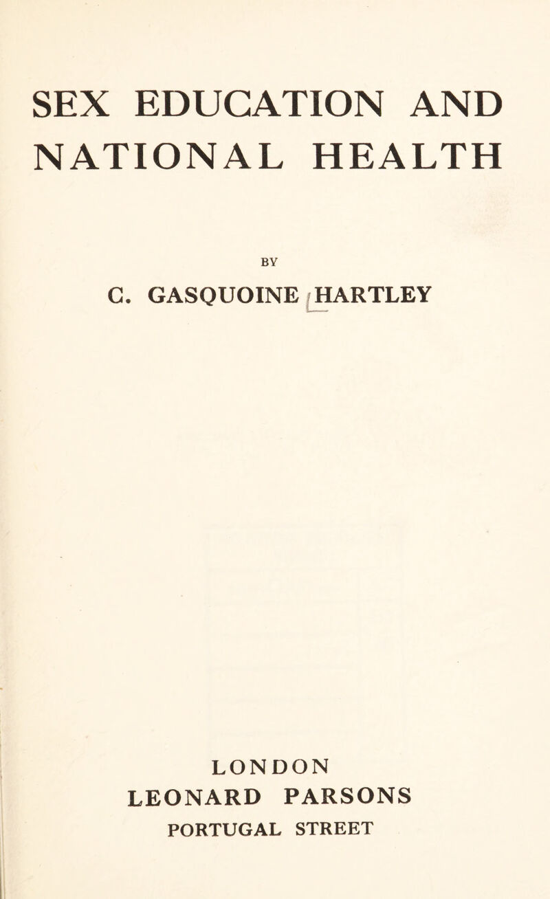 NATIONAL HEALTH BY C. GASQUOINE HARTLEY LONDON LEONARD PARSONS PORTUGAL STREET