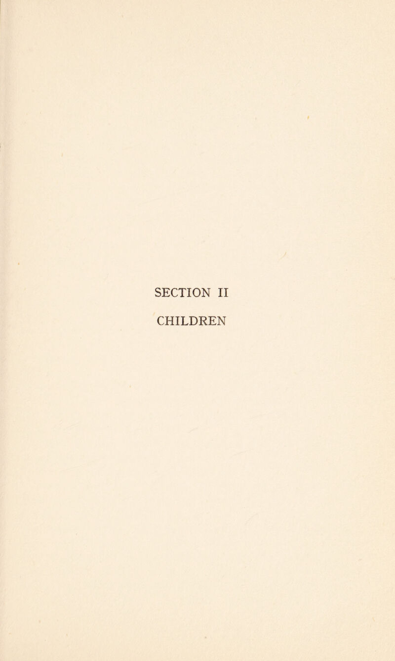 SECTION II CHILDREN