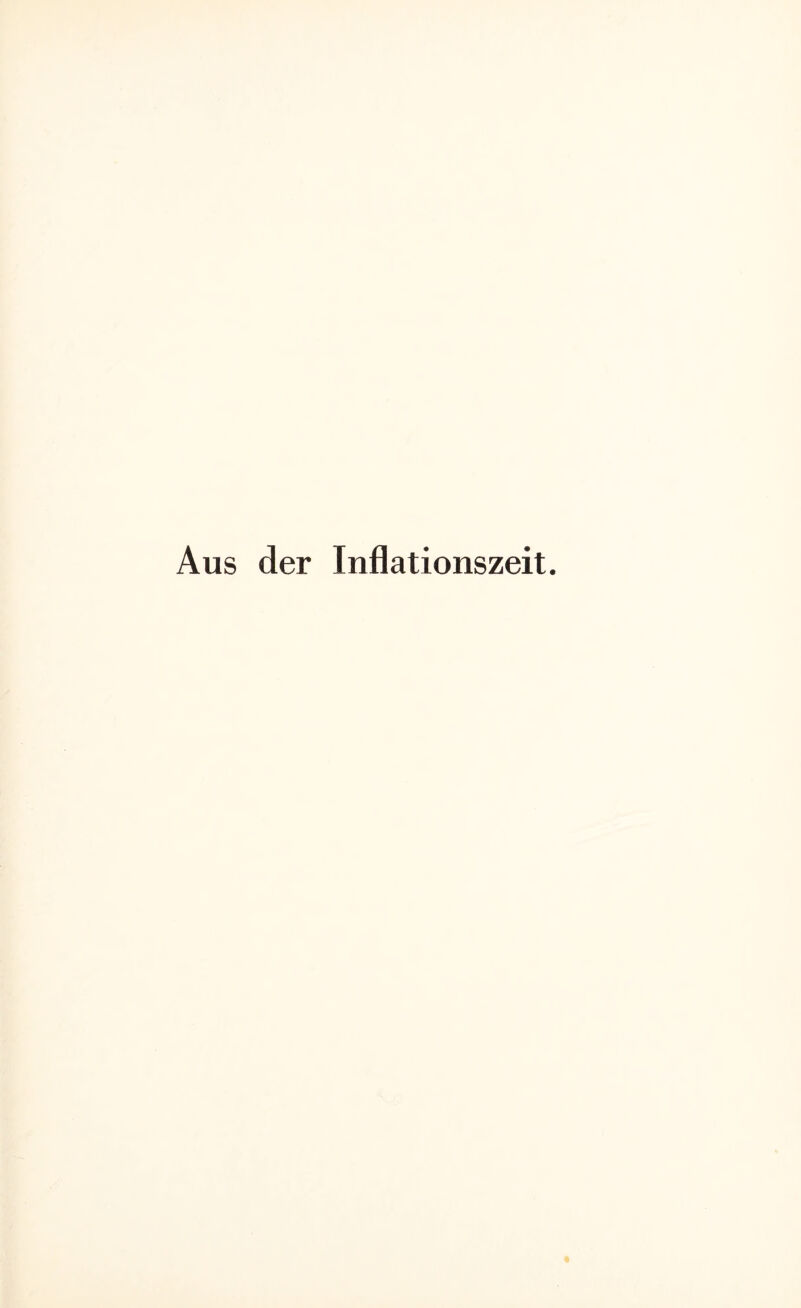 Aus der Inflationszeit.