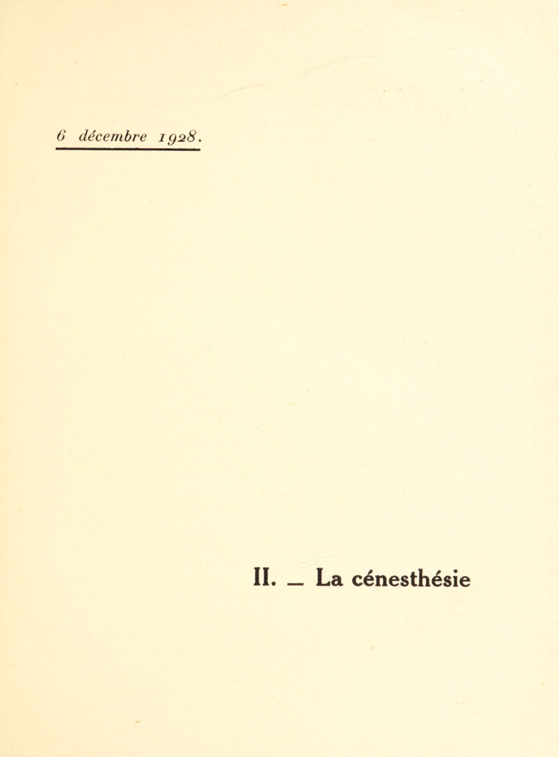 II. _ La cénesthésie