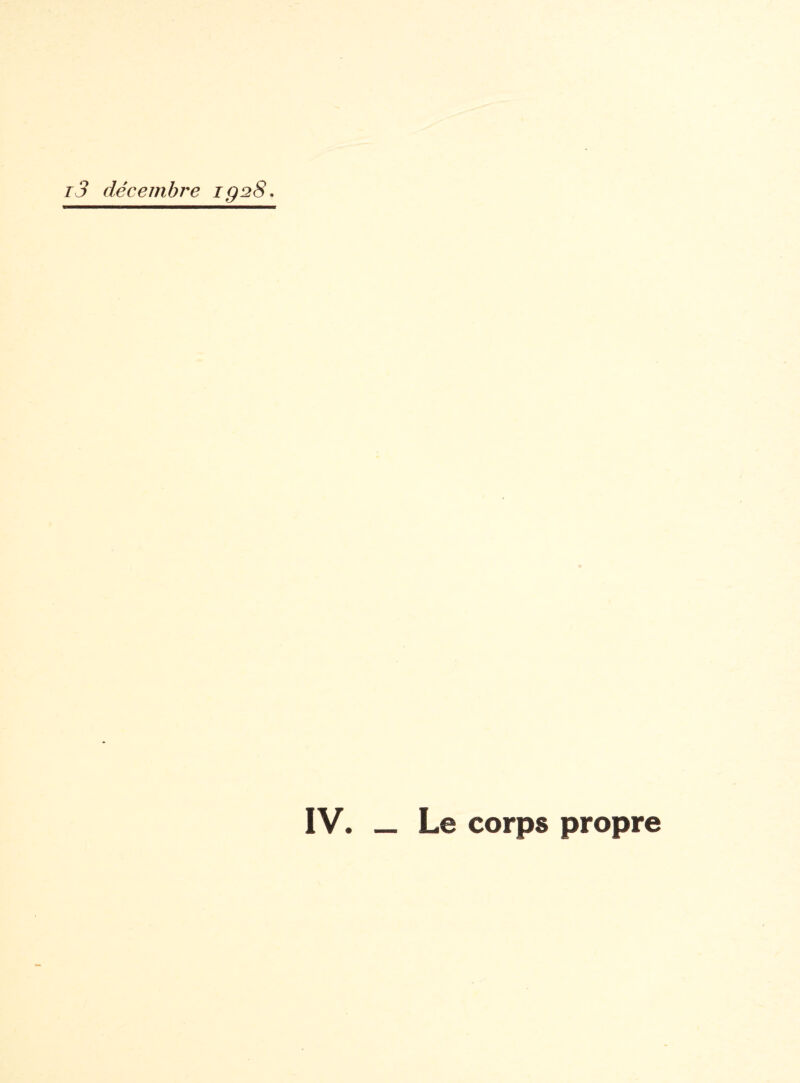 IV. _ Le corps propre
