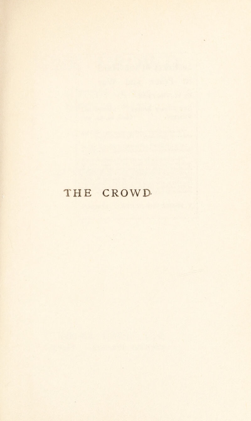 THE CROWD-