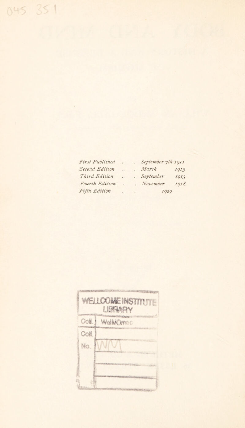 First Published Second Edition Third Edition Fourth Edition Fifth Edition September 'jth igu March 191j September 1915 November 1918 1920 \ mxffimmrm?- 11 BRmy HI H| |WM|B Qott. W&lMOflr Co#