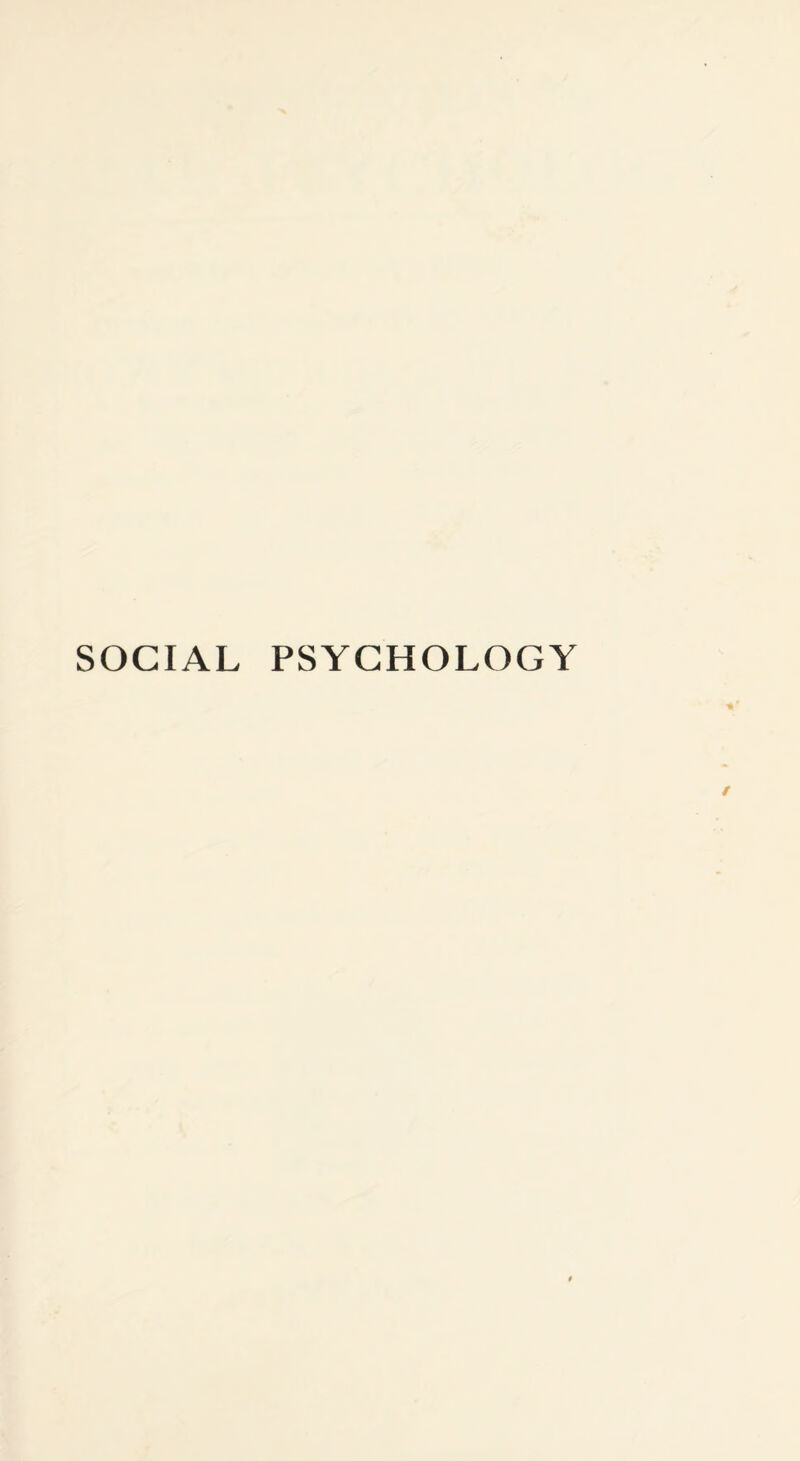 SOCIAL PSYCHOLOGY