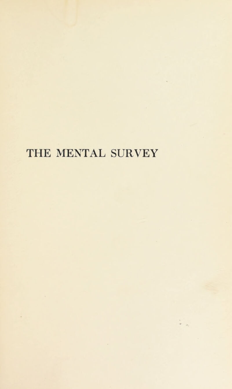 THE MENTAL SURVEY