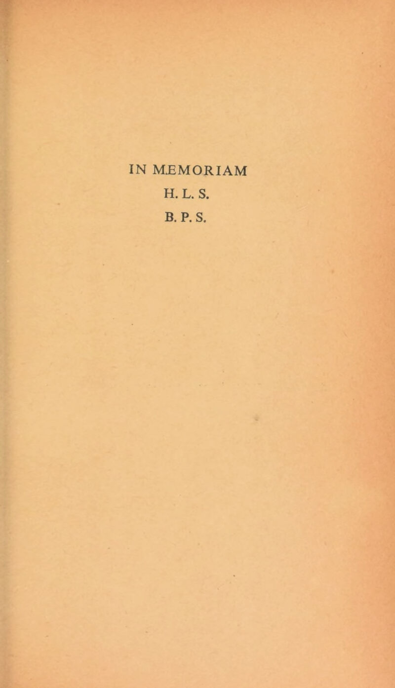 IN MJEMORIAM H. L. S. B. P. S.