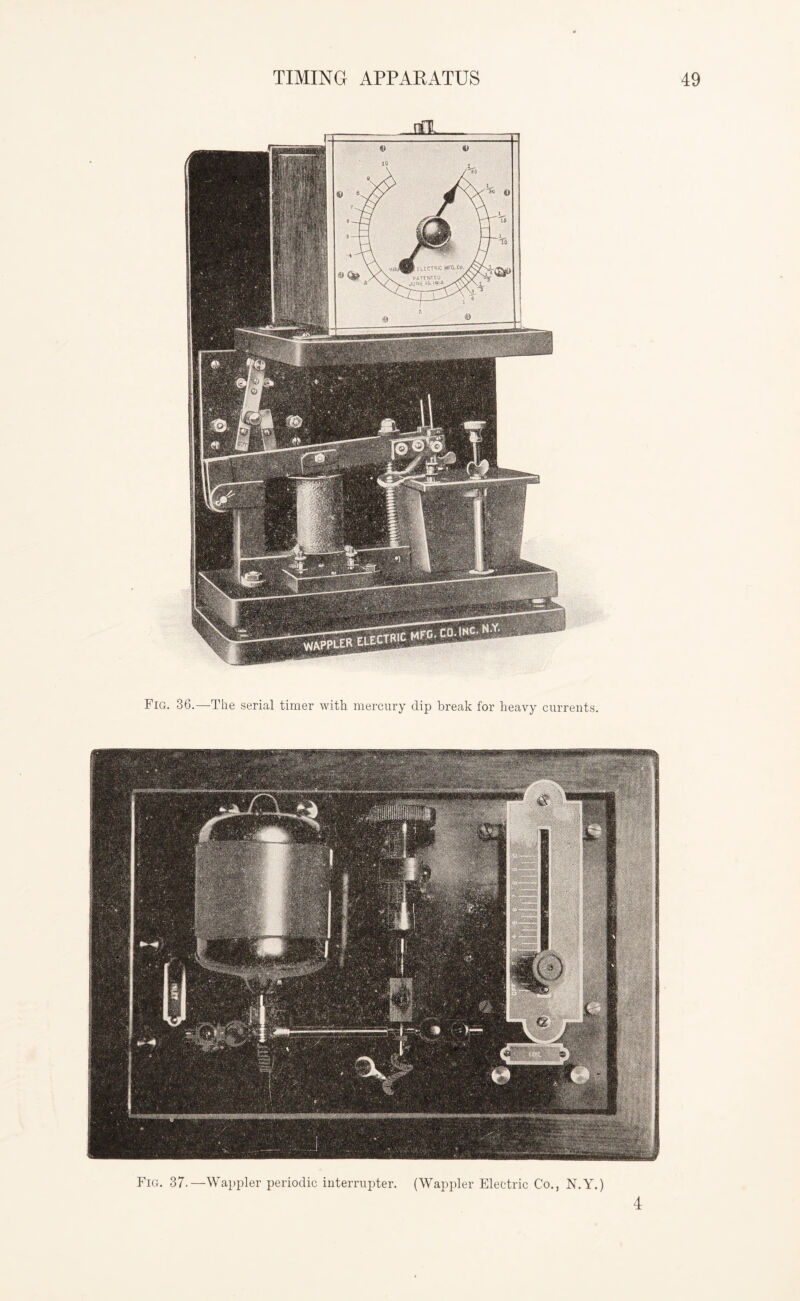 Fig. 36.—The serial timer with mercury dip break for heavy currents. Fig. 37.—Wappler periodic interrupter. (Wappler Electric Co., N.Y.) 4