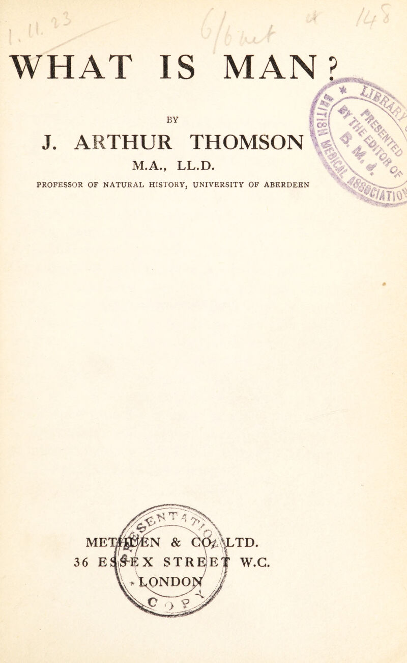 BY 1 -~i V- J. ARTHUR THOMSON ft v -%r V:, M.A., LL.D. n. PROFESSOR OF NATURAL HISTORY. UNIVERSITY OF ABERDEEN ^ ^ 'Wm\