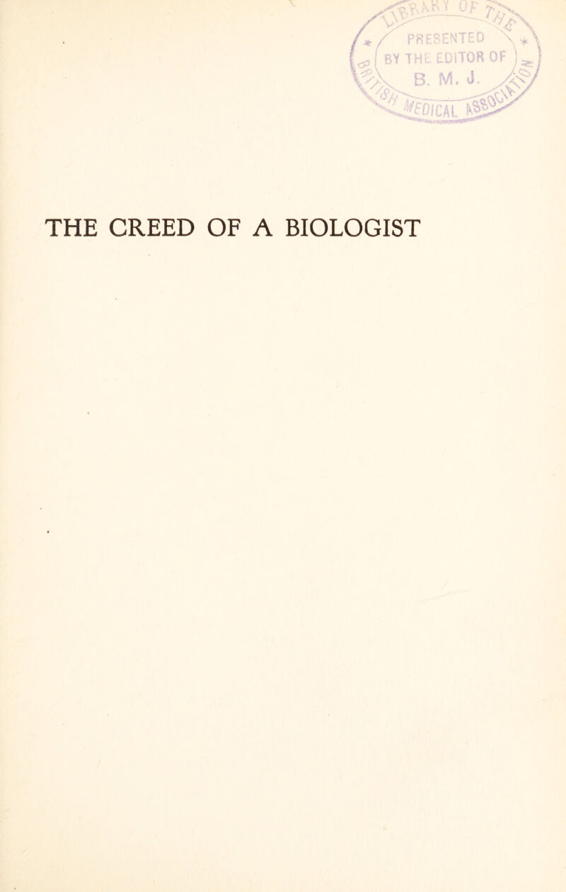 THE CREED OF A BIOLOGIST