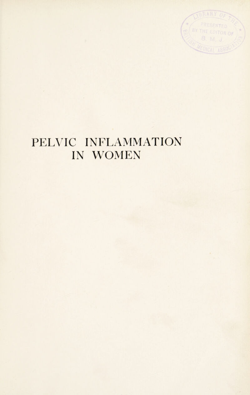 PELVIC INFLAMMATION IN WOMEN