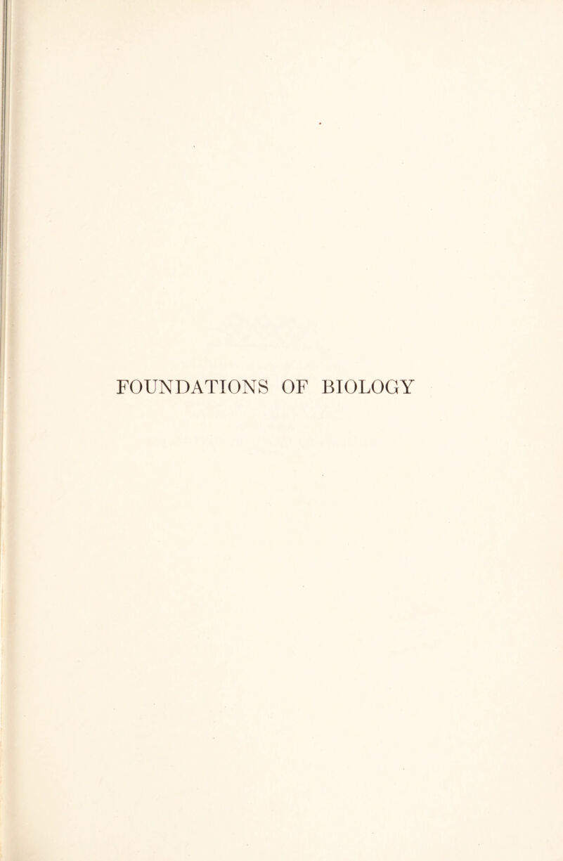 FOUNDATIONS OF BIOLOGY