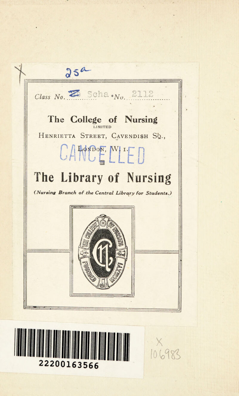 ^__ Class No. .<?;...Scl a 'No.. ' . The College of Nursing LIMITED Henrietta Street, Cavendish Sq., The Library of Nursing (Nursing Branch of the Central Library for Students.)