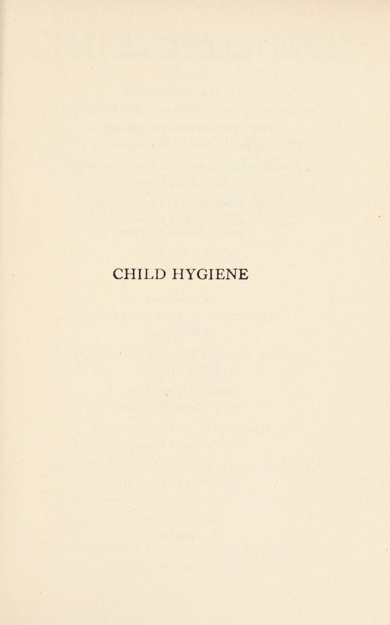 CHILD HYGIENE