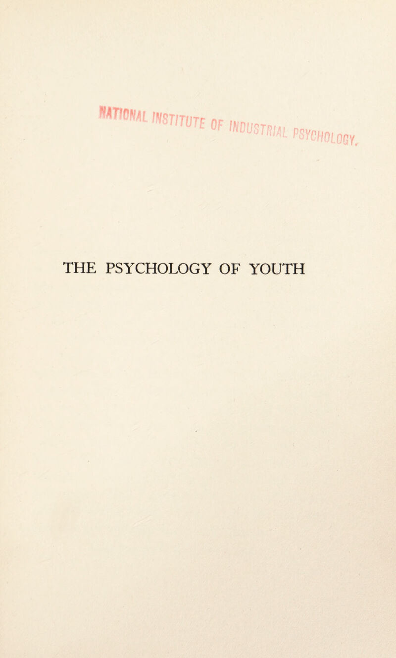 THE PSYCHOLOGY OF YOUTH