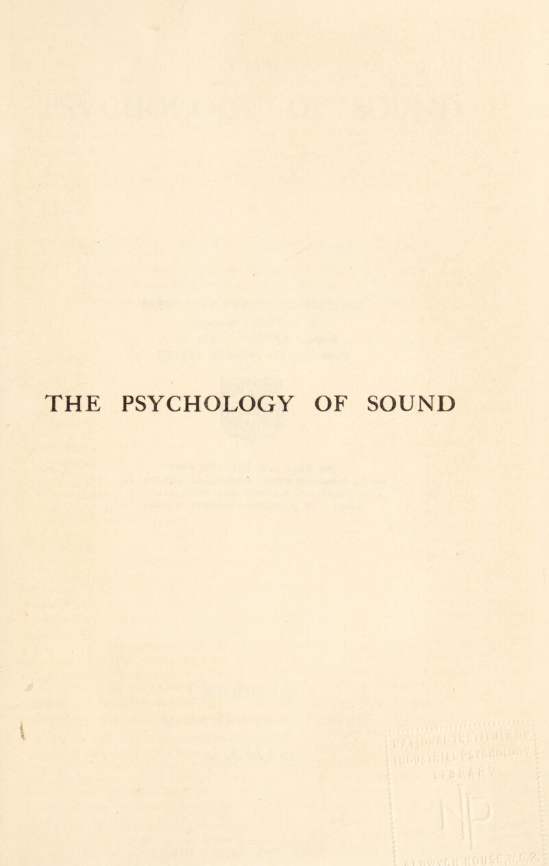 THE PSYCHOLOGY OF SOUND