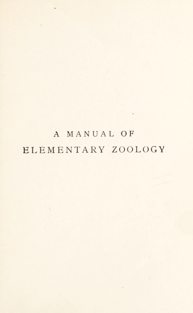 A MANUAL OF ELEMENTARY ZOOLOGY