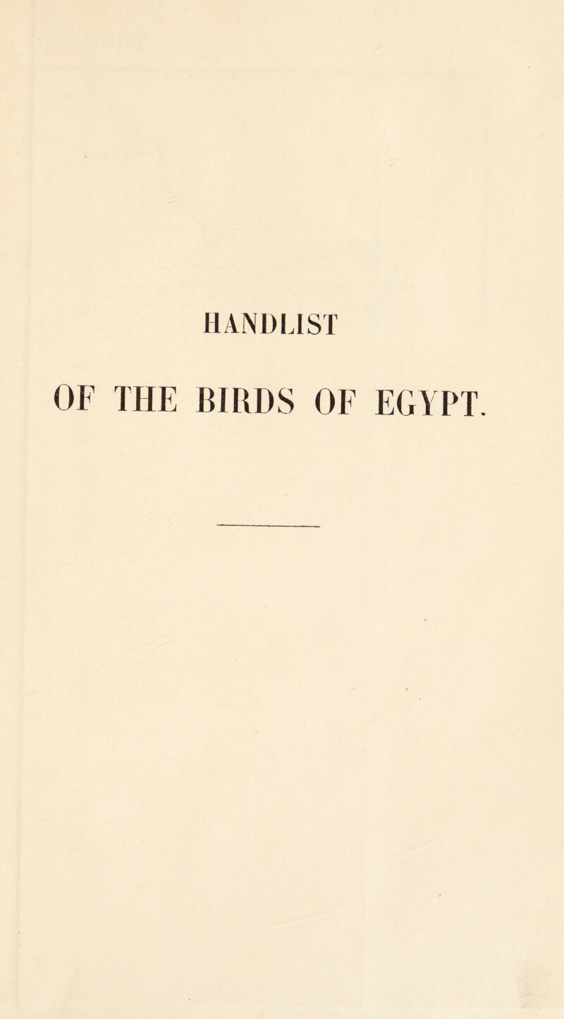 HANDLIST OF THE BIRDS OF EGYPT.