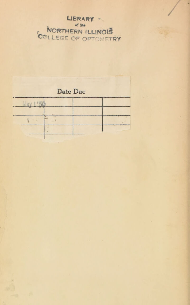 Library - r NORTHERN ILLINOIS COLLEGE OF OPTOMETRY Date Due