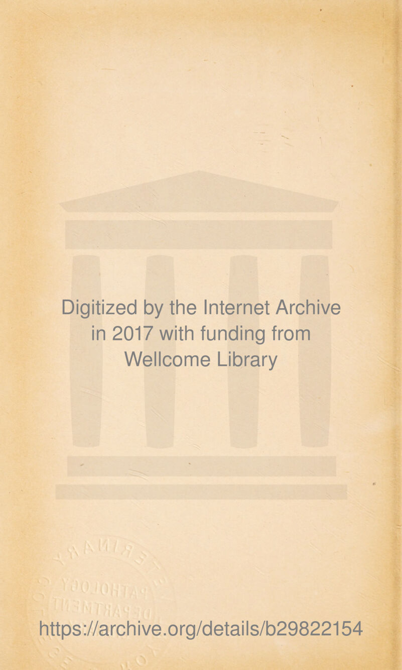 Digitized by the Internet Archive in 2017 with funding from Wellcome Library https://archive.org/details/b29822154 - n 1}