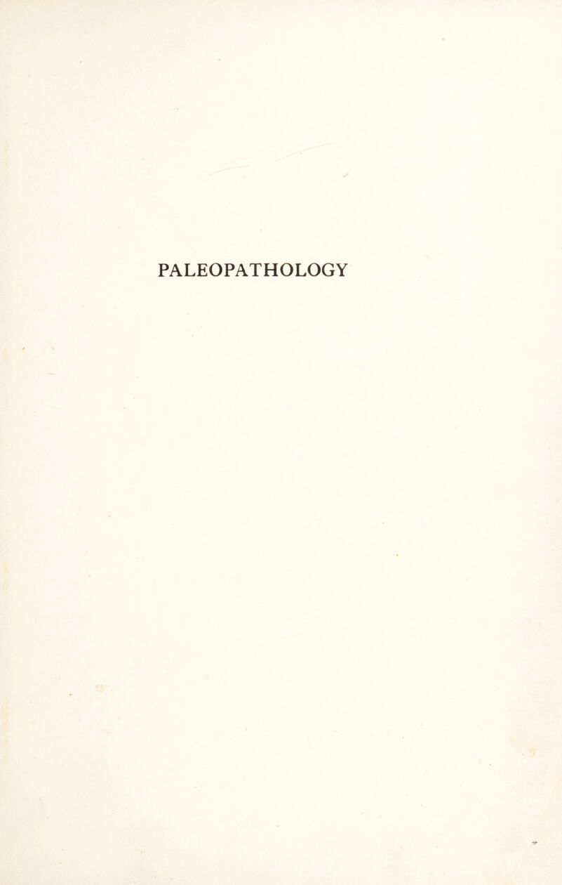 PALEOPATHOLOGY