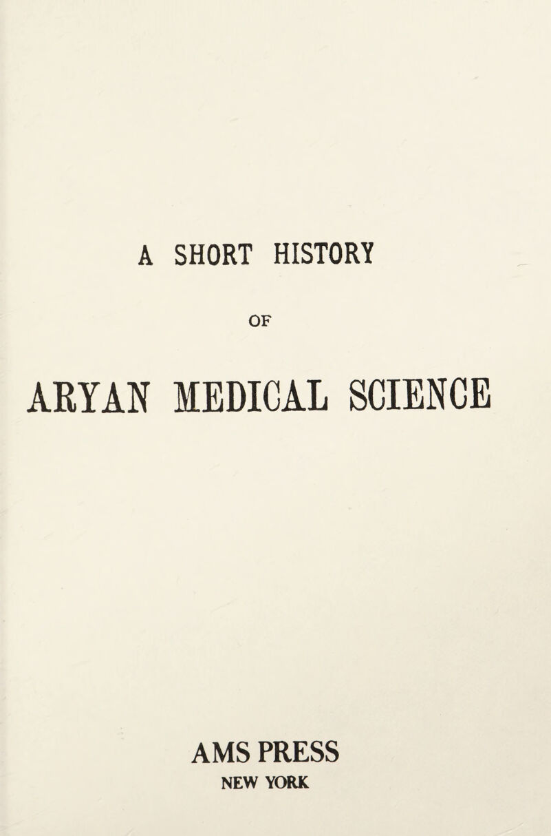 OF ARYAN MEDICAL SCIENCE AMS PRESS NEW YORK